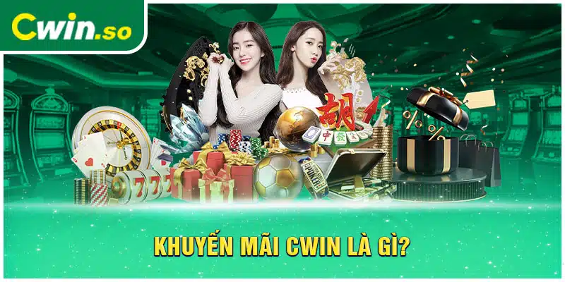 Khuyến mãi CWIN là gì?