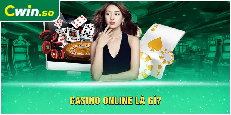 Casino online là gì?