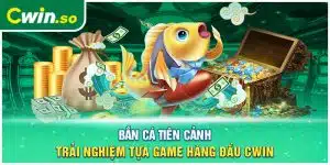 Bắn Cá Tiên Cảnh – Trải Nghiệm Tựa Game Hàng Đầu CWIN