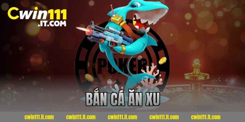 bắn cá ăn xu