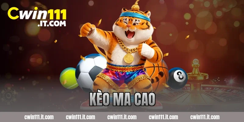kèo ma cao