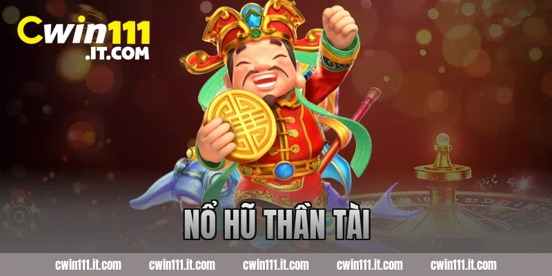 nổ hũ thần tài